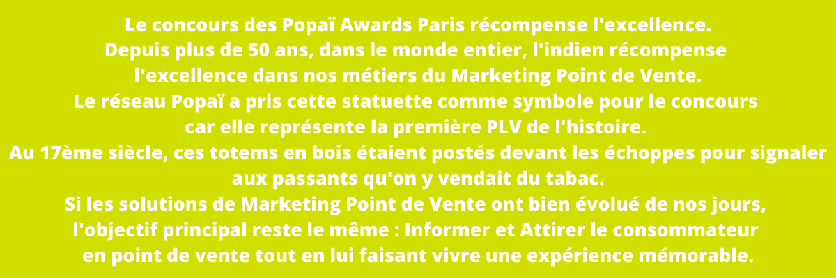 Le concours des Popaï Awards Paris récompense l’excellence.